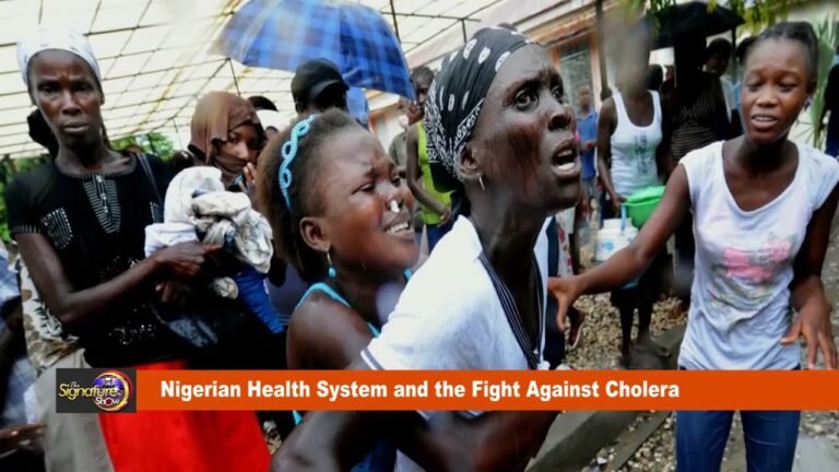 SIGNATURE SPECIAL REPORT-  NIGERIAN HEALTH SYSTEM AND THE FIGHT AGAINST CHOLERA