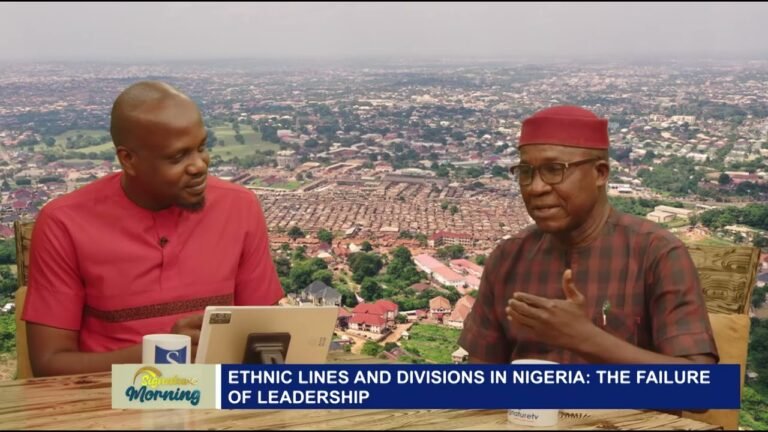 ETHNIC LINES AND DIVISIONS IN NIGERIA – THE FAILURE OF LEADERSHIP – WATCH VIDEO