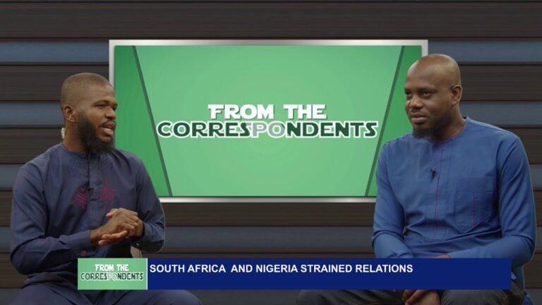 FROM THE CORRESPONDENTS: Reasons For The Banter Between Nigerians  & South Africa’s. -Watch Video