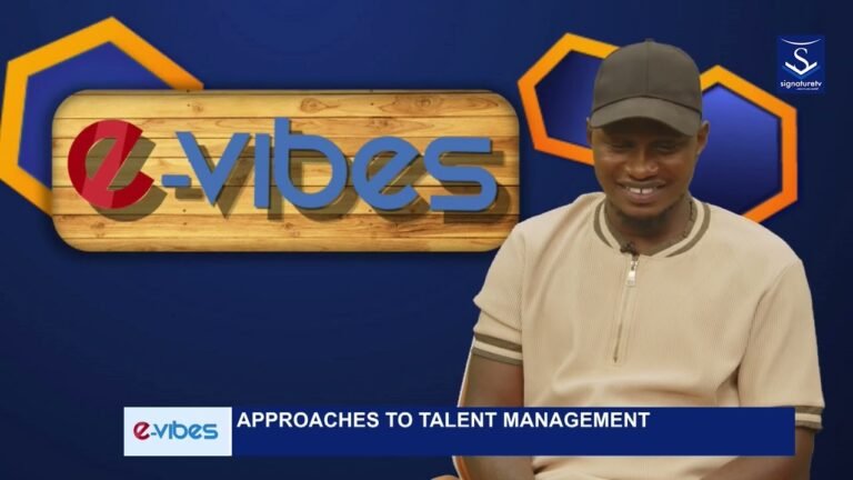 EVIBES| HOW TO APPROACH TALENT MANAGEMENT – WATCH VIDEO