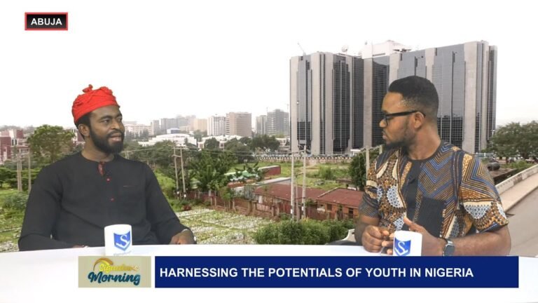 HARNESSING THE POTENTIALS OF YOUTH IN NIGERIA -WATCH VIDEO