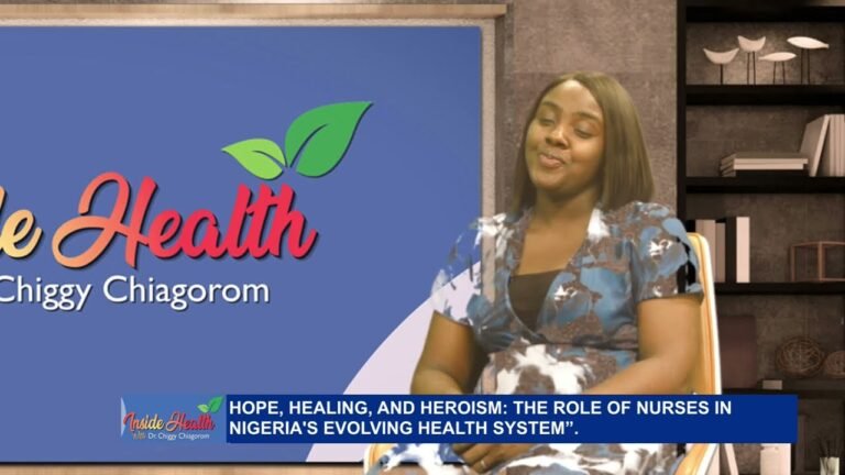 HOPE, HEALING, HEROISM: THE ROLE OF NURSES IN NIGERIA’S EVOLVING HEALTH SYSTEM – WATCH VIDEO