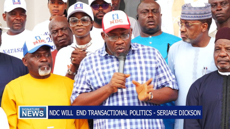 NDC WILL END TRANSACTIONAL POLITICS – SERIAKE DICKSON – WATCH VIDEO