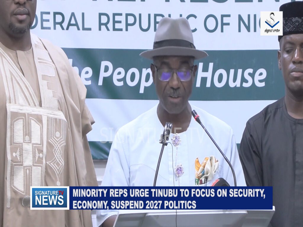 ‎MINORITY REPS URGE TINUBU TO FOCUS ON SECURITY, ECONOMY, SUSPEND 2027 POLITICS